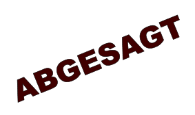 ABGESAGT